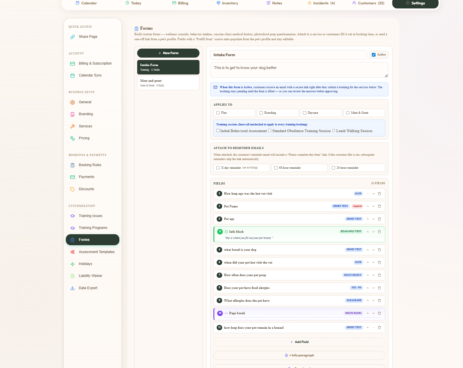 Admin Forms page with an Intake Form template open, an Applies To section with checkboxes for Boarding, Day Care, Grooming, Pet Visits, Walks and Wellness Consult, a list of editable fields including vet visit date, pet name required, pet age year and months, breed, vet visit dates, poop frequency as chip buttons, food allergies Yes/No, and an allergies textarea, with drag handles and edit and delete icons on each row and an Add Field button